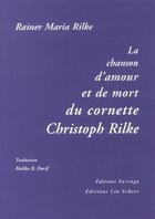 Couverture du livre « La chanson d'amour et de mort du cornette chritoph rilke » de Rilke Rainer Maria aux éditions Farrago