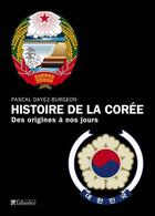 Couverture du livre « Histoire de la Corée des origines à nos jours » de Pascal Dayez-Burgeon aux éditions Tallandier