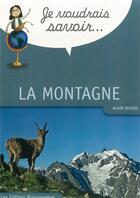 Couverture du livre « Je voudrais savoir la montagne » de Alain Duvois aux éditions Buissonnieres