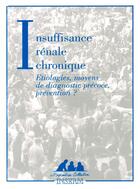 Couverture du livre « Insuffisance rénale chronique ; étiologie, moyens de diagnostic précoce, prévention ? » de  aux éditions Edp Sciences