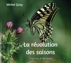 Couverture du livre « La révolution des saisons » de Michel Gissy aux éditions Chateau Et Attinger