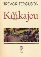 Couverture du livre « Le Kinkajou » de Trevor Ferguson aux éditions Epagine