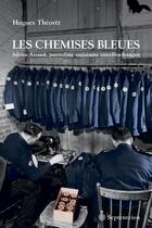 Couverture du livre « Les chemises bleues ; Adrien Arcand, journaliste antisémite canadien-français » de Hugues Theoret aux éditions Septentrion