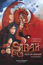 Couverture du livre « Sara, fille de dragon » de Labrecque Christine aux éditions Marcel Broquet