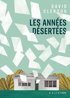 Couverture du livre « Les années désertées » de David Clerson aux éditions Heliotrope