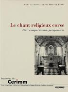 Couverture du livre « Le chant religieux corse » de Marcel Peres aux éditions Creaphis