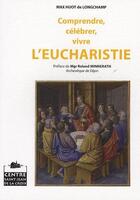 Couverture du livre « Comprendre, célébrer, vivre l'eucharistie » de Max Huot De Longchamp aux éditions Paroisse Et Famille