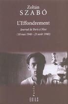 Couverture du livre « L' effondrement ; journal de paris a nice ; 10 mai 1940-23 aout 1940 » de Zoltan Szabo aux éditions Exils