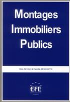 Couverture du livre « Montages immobiliers publics » de Camille Morcrette et Aldo Sevino aux éditions Efe