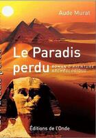 Couverture du livre « L'heritage de l'atlantide - le paradis perdu » de Aude Murat aux éditions De L'onde