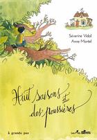 Couverture du livre « Huit saisons et des poussières » de Severine Vidal et Anne Montel aux éditions Orso Editions
