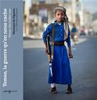 Couverture du livre « Yemen, la guerre qu'on nous cache » de Veronique De Viguerie et Manon Querouil-Bruneel aux éditions Images Plurielles