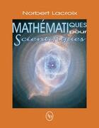 Couverture du livre « Mathématiques pour scientifiques » de Norbert Lacroix aux éditions Loze Dion
