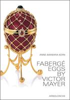 Couverture du livre « Faberge eggs by victor mayer » de Kern Anne-Barbara aux éditions Arnoldsche