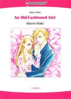 Couverture du livre « An Old-Fashioned Girl » de Akemi Maki et Neels Betty aux éditions Harlequin K.k./softbank Creative Corp.