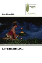 Couverture du livre « Lettres du siam » de Pille Jean-Pierre aux éditions Muse