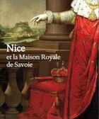 Couverture du livre « Nice et la maison royale de Savoie » de  aux éditions Silvana