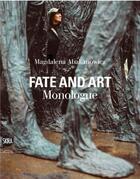 Couverture du livre « Magdalena abakanowicz fate and art monologue » de Abakanowicz M aux éditions Skira