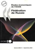 Couverture du livre « Etudes Economiques De L'Ocde Federation De Russie . Volume 2004-11 » de  aux éditions Ocde