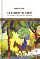 Couverture du livre « La légende du lousif » de Francois George Bussac aux éditions Arabesques Editions
