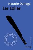 Couverture du livre « Les exilés » de Horacio Quiroga aux éditions Metailie