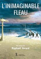 Couverture du livre « L'inimaginable fleau » de Raphael Girard aux éditions Sydney Laurent