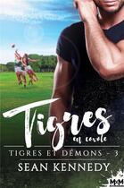 Couverture du livre « Tigres et démons t.3 : tigres en cavale » de Sean Kennedy aux éditions Mxm Bookmark