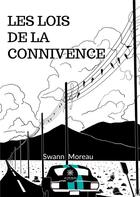 Couverture du livre « Les lois de la connivence » de Swann Moreau aux éditions Le Lys Bleu