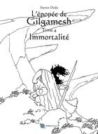 Couverture du livre « L'épopée de Gilgamesh t.4 : immortalité » de Steven Duda aux éditions Nereiah