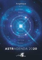 Couverture du livre « Astragenda 2020 (édition 2020) » de Angelique aux éditions Arcana Sacra