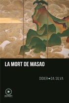 Couverture du livre « La mort de Masao » de Didier Da Silva aux éditions Marest