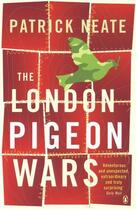 Couverture du livre « The London Pigeon Wars » de Patrick Neate aux éditions Adult Pbs