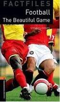 Couverture du livre « Football ; the beautiful game ; factfile ; niveau 2 » de Steve Flinders aux éditions Oxford Up Elt