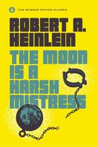 Couverture du livre « THE MOON IS A HARSH MISTRESS » de Robert A. Heinlein aux éditions Ace Books