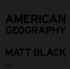 Couverture du livre « Matt Black: american geography ; a reckoning with a dream » de Matt Black aux éditions Thames & Hudson