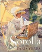 Couverture du livre « Sorolla and the paris years » de Blanca Pons-Sorolla aux éditions Rizzoli