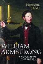 Couverture du livre « William Armstrong » de Heald Henrietta aux éditions Mcnidder And Grace Limited Digital