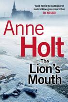 Couverture du livre « THE LION''S MOUTH » de Anne Holt aux éditions Atlantic Books