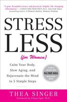Couverture du livre « Stress Less (for Women) » de Singer Thea aux éditions Penguin Group Us