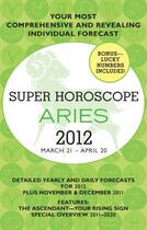 Couverture du livre « Aries (Super Horoscopes 2012) » de Beim Margarete aux éditions Penguin Group Us