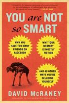 Couverture du livre « You Are Not So Smart » de Mcraney David aux éditions Penguin Group Us