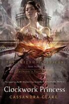 Couverture du livre « CLOCKWORK PRINCESS - THE MORTAL INSTRUMENTS PREQUEL » de Cassandra Clare aux éditions Orbit