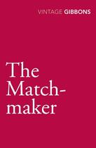 Couverture du livre « The Matchmaker » de Stella Gibbons aux éditions Random House Digital