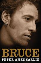 Couverture du livre « Bruce » de Peter Ames Carlin aux éditions Simon And Schuster Uk