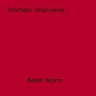 Couverture du livre « Intimate Interviews » de Ralph Storm aux éditions Epagine