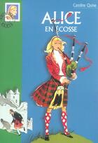 Couverture du livre « Alice Tome 18 : Alice en Ecosse » de Caroline Quine aux éditions Hachette Jeunesse