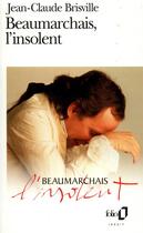 Couverture du livre « Beaumarchais, l'insolent » de Jean-Claude Brisville aux éditions Folio