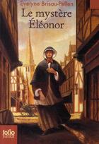 Couverture du livre « Le mystère Eléonor » de Evelyne Brisou-Pellen aux éditions Gallimard-jeunesse