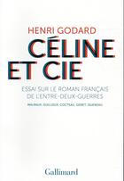 Couverture du livre « Céline et cie » de Henri Godard aux éditions Gallimard