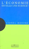 Couverture du livre « L'Economie Est-Elle Une Science » de Lionel Honore aux éditions Flammarion